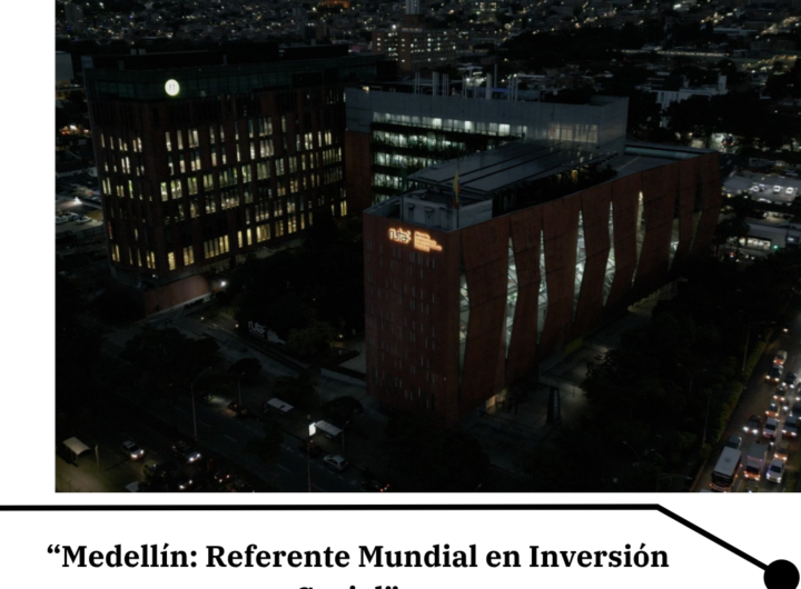 Medellín, referente mundial en inversión socia