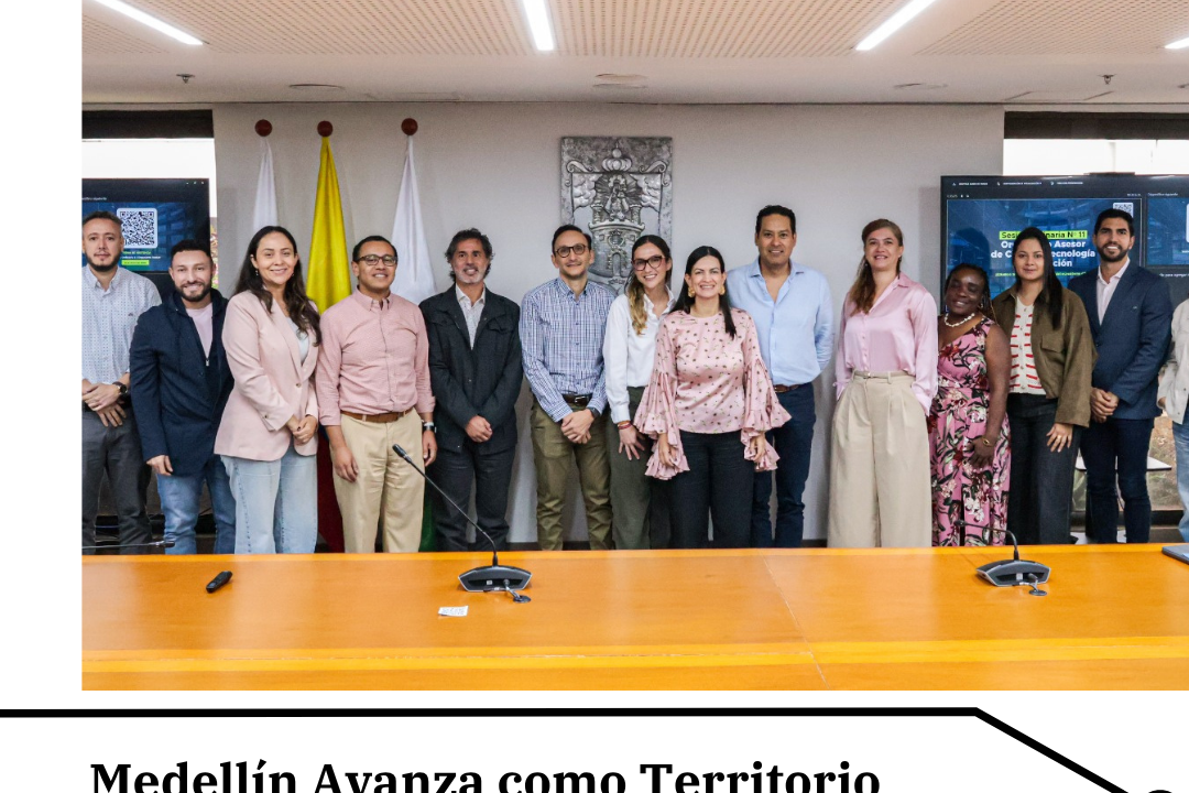 Medellín Avanza como Territorio CT+I con Ecosistema Articulado
