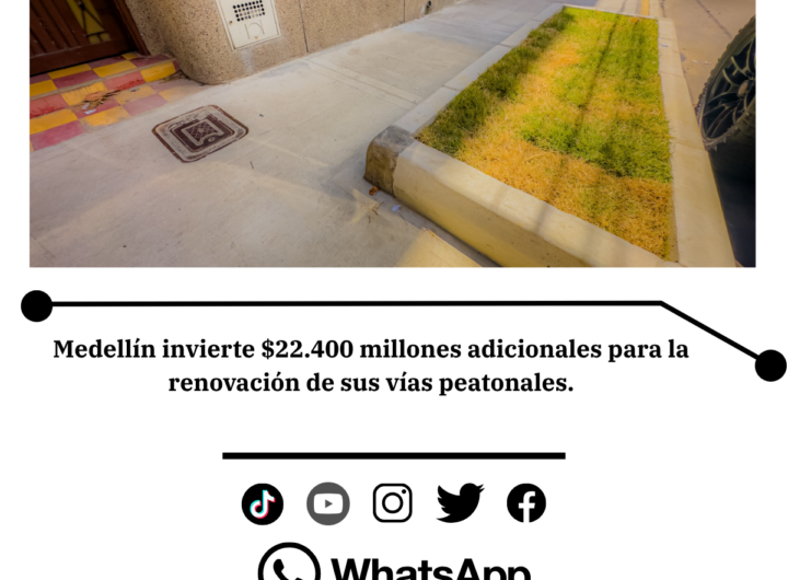 Medellín transforma su movilidad con 52.000 metros de andenes