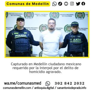 Capturan a mexicano buscado por la Interpol en Medellín