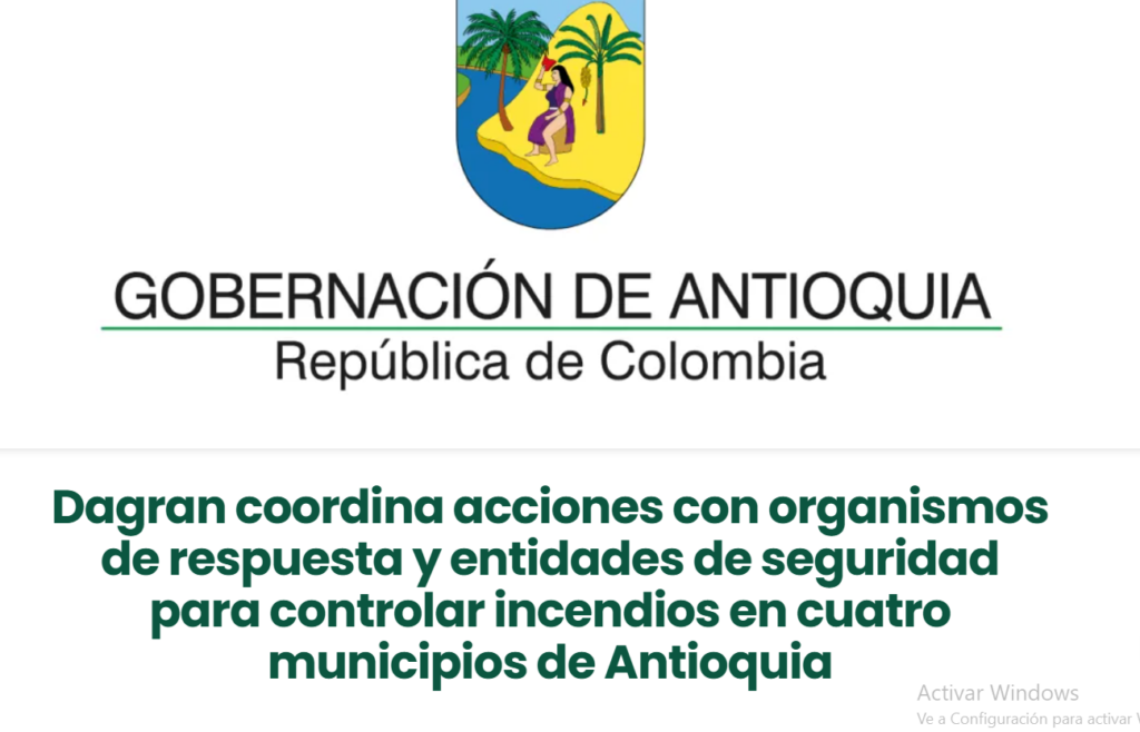 Dagran combate incendios forestales en Antioquia