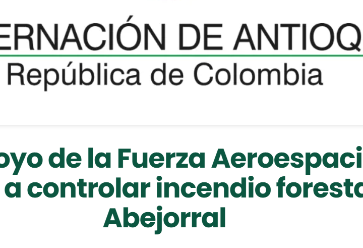 Controlan incendio forestal en Abejorral