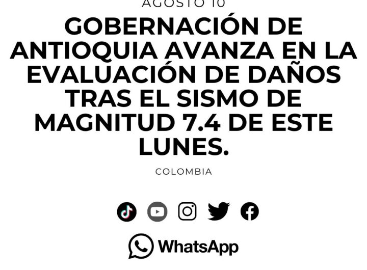 Antioquia evalúa daños tras sismo de magnitud 7.4