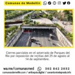 Cierres parciales en soterrado de Parques del Río Medellín