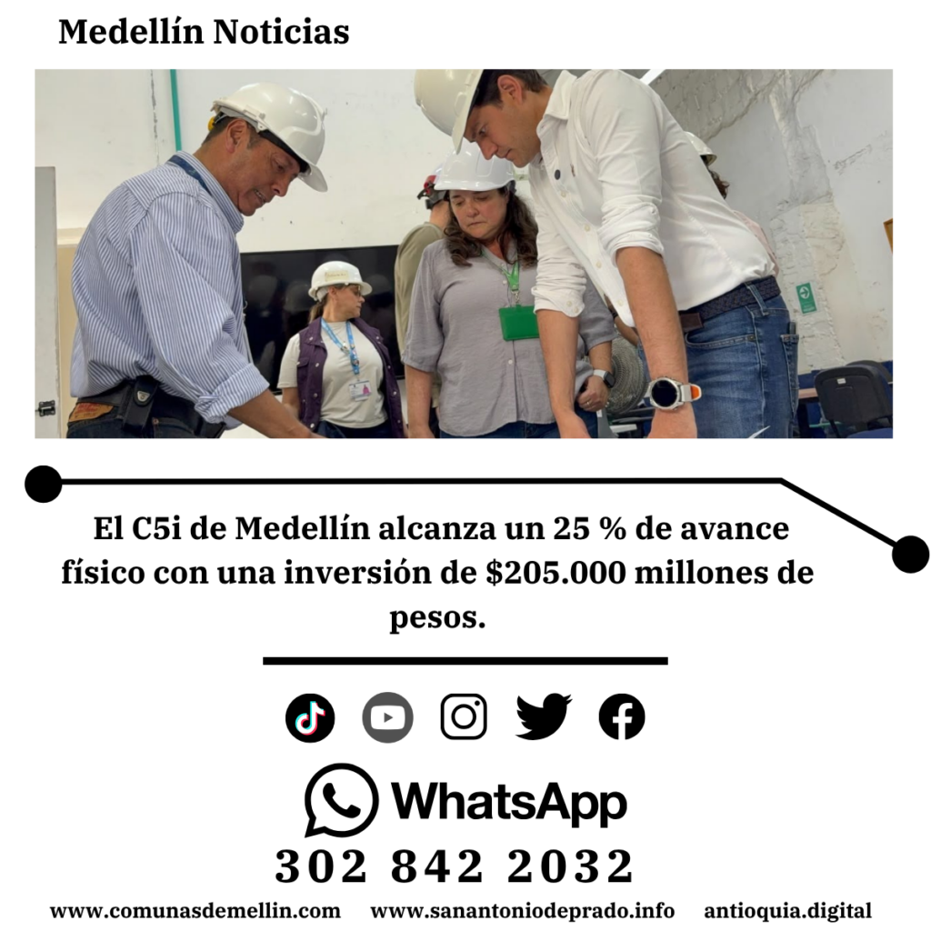 C5i de Medellín alcanza un avance del 25 %