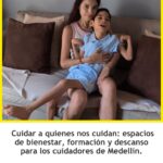 Medellín fortalece apoyo integral para cuidadores del distrito