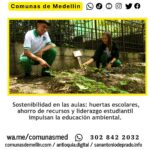 Medellín transforma 70 escuelas con Colegios Verdes