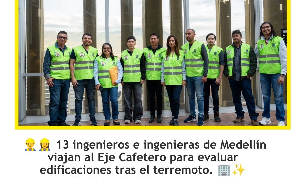 Medellín envía 13 ingenieros al Eje Cafetero