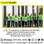 Medellín envía 13 ingenieros al Eje Cafetero