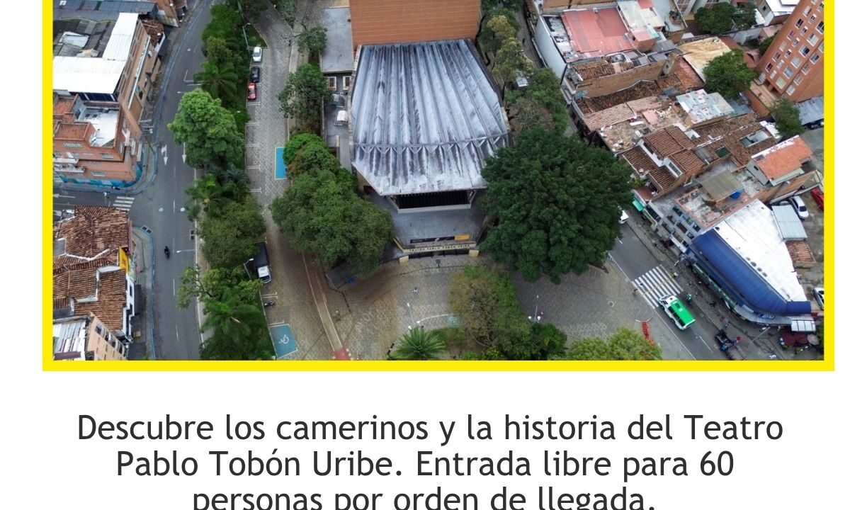 Recorrido gratis por el Teatro Pablo Tobón Uribe