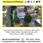 Recorrido gratis por el Teatro Pablo Tobón Uribe