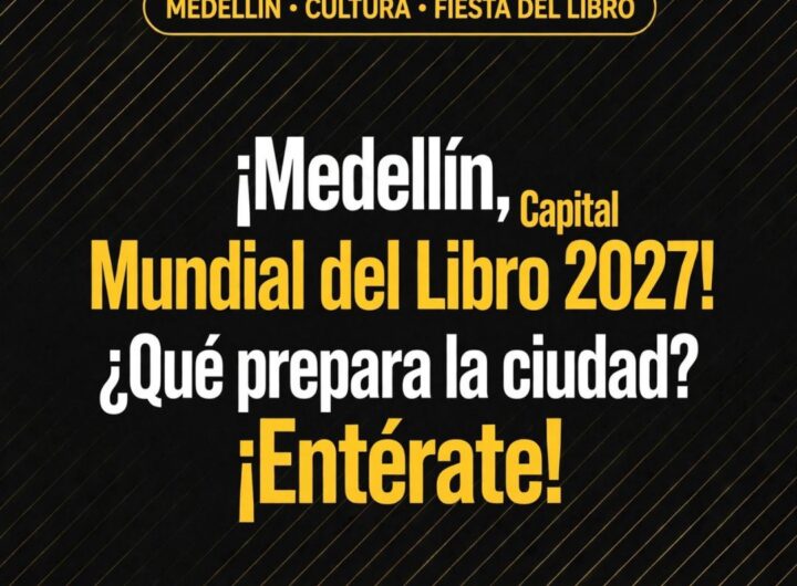 Medellín será la Capital Mundial del Libro 2027