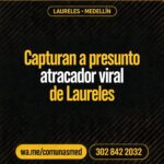 Capturan a presunto atracador viral de Laureles