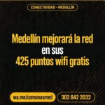 Medellín mejorará la red en sus 425 puntos wifi gratis
