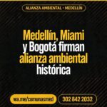 Medellín, Miami y Bogotá firman alianza ambiental histórica