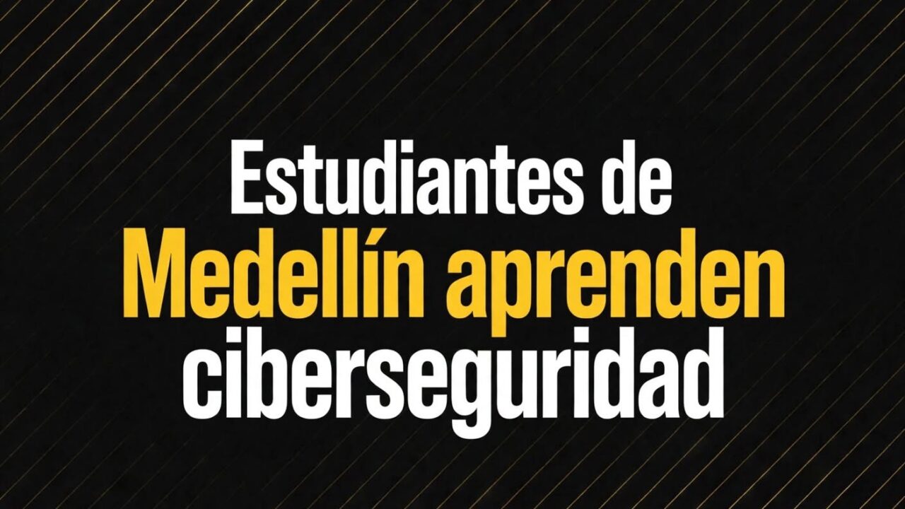 Estudiantes de Medellín aprenden ciberseguridad en la red