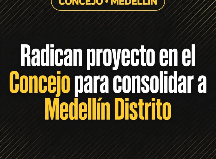 Radical proyecto para modernizar el Distrito de Medellín