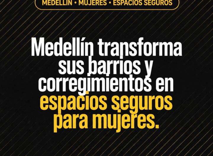 Medellín integra enfoque de género en su planeación urbana