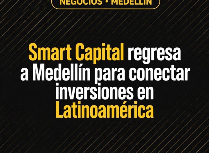 Smart Capital regresa a Medellín para impulsar startups