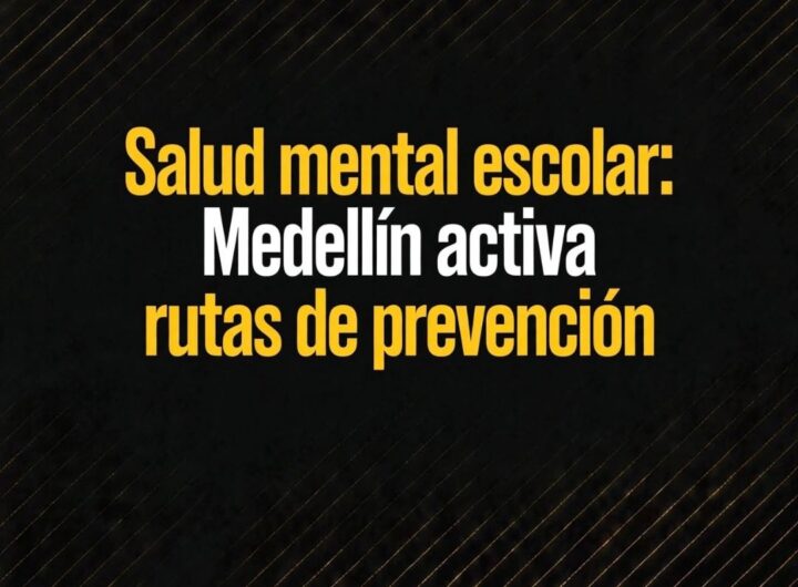 Salud mental escolar: Medellín activa rutas de prevención