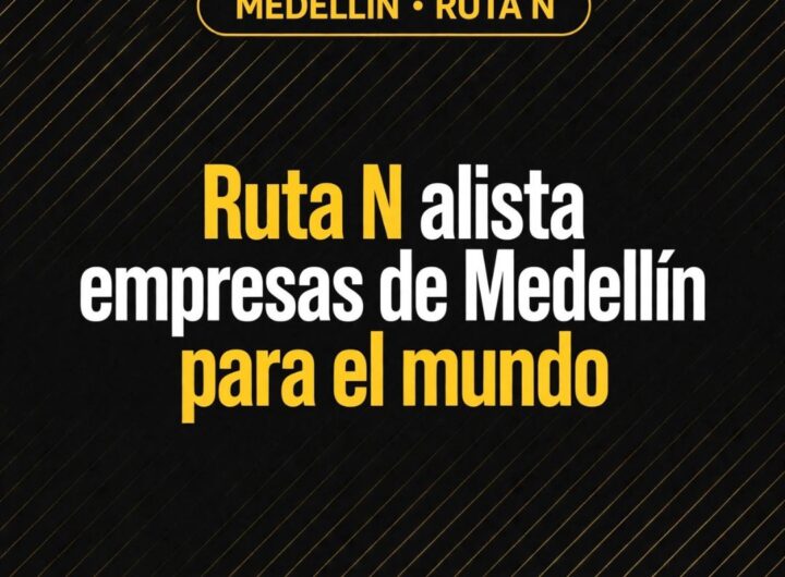 Ruta N impulsa 50 startups en Medellín Next
