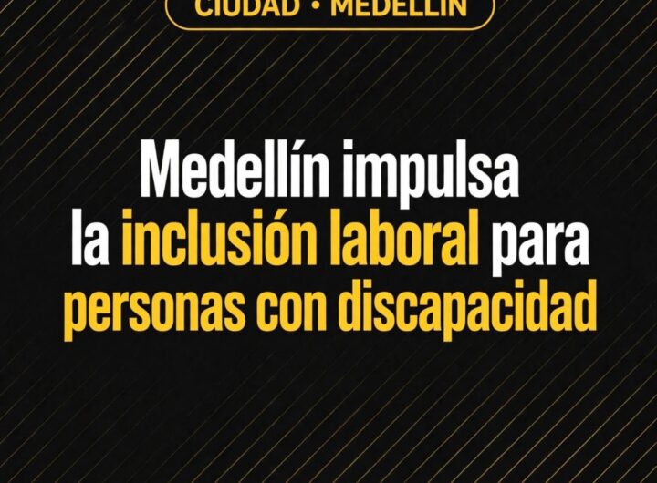 Inclusión laboral en Medellín: 91 empleos para discapacidad