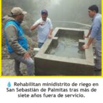 Rehabilitan minidistrito de riego en Palmitas