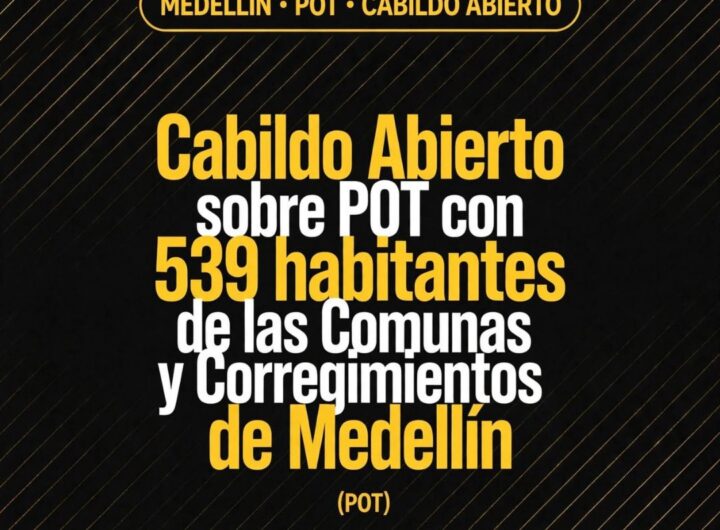 539 ciudadanos debaten ajuste del POT en Medellín