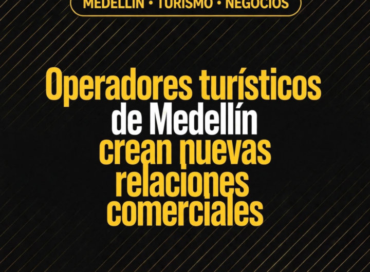 Turismo de Medellín logra alianzas en Bucaramanga