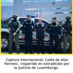 Capturan a alias Hermes por narcotráfico transnacional