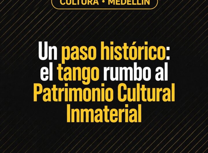 El tango avanza como Patrimonio Cultural en Medellín