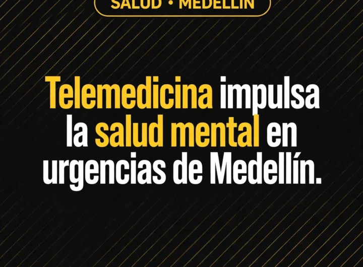 Telemedicina impulsa la salud mental en urgencias de Medellín