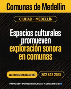 Espacios culturales promueven exploración sonora en comunas