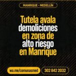 Tutela avala demoliciones en zona de alto riesgo en Manrique