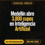 Medellín abre 3.800 cupos en Inteligencia Artificial