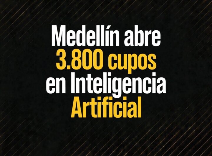 Medellín abre 3.800 cupos en Inteligencia Artificial