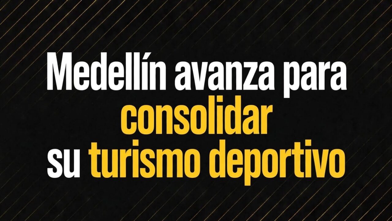 Medellín avanza para consolidar su turismo deportivo