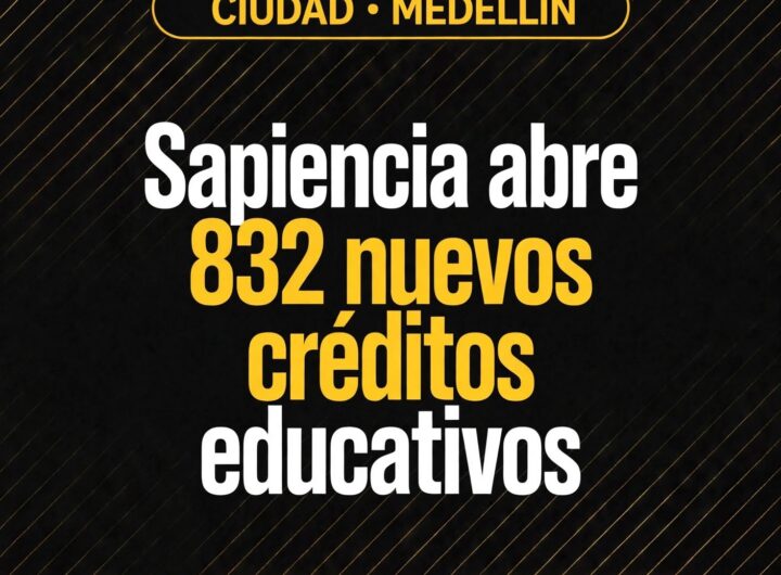 Sapiencia abre 832 nuevos créditos educativos