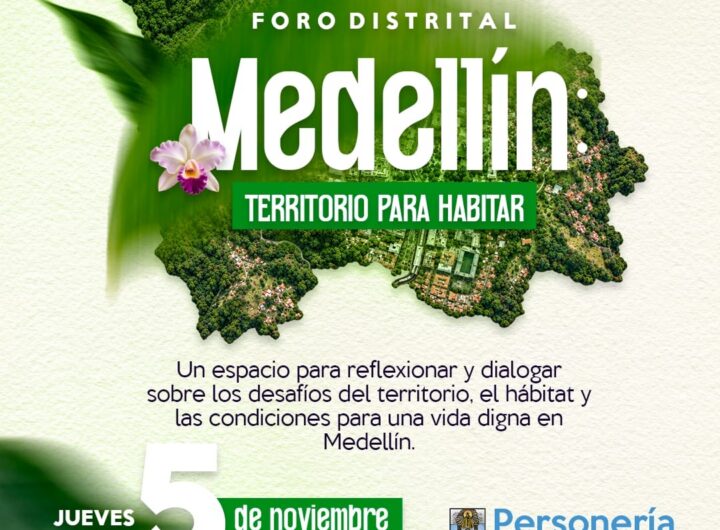 Foro Distrital Medellín: Territorio para Habitar