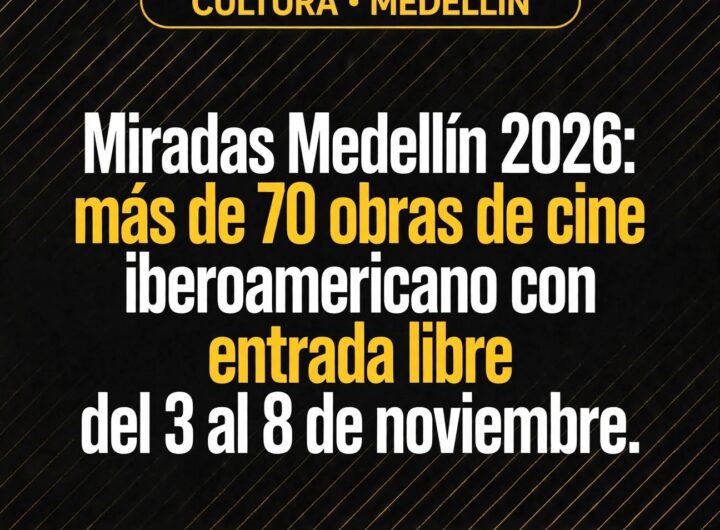 Miradas Medellín exhibirá más de 70 obras de cine