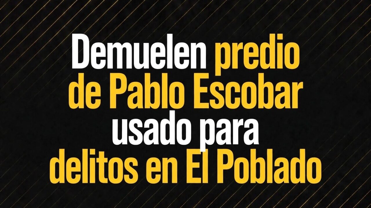 Demuelen predio de Pablo Escobar usado para delitos en El Poblado