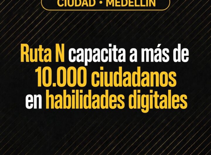 Ruta N capacita a más de 10.000 ciudadanos en habilidades digitales