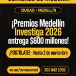 Abren premios Medellín Investiga 2026 con $600 millones en estímulos